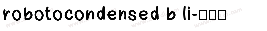 robotocondensed b li字体转换